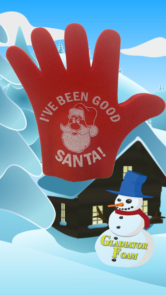 Ive Been Good Santa HI FIVE Foam Hand