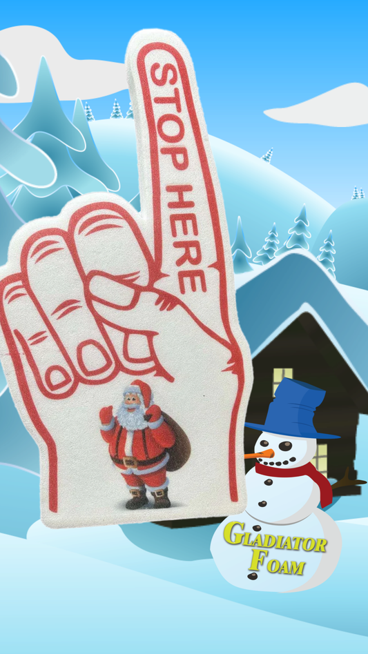 Stop Here Santa Clause Foam Hand